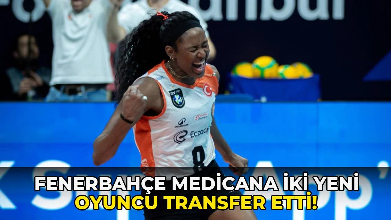 Fenerbahçe Medicana İki Yeni Oyuncu transfer etti!