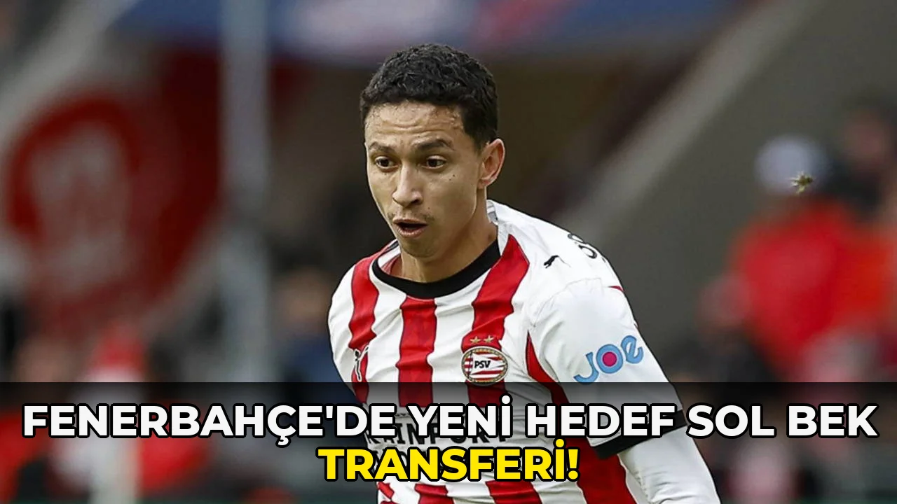 Fenerbahçe'de yeni Hedef Sol Bek Transferi!