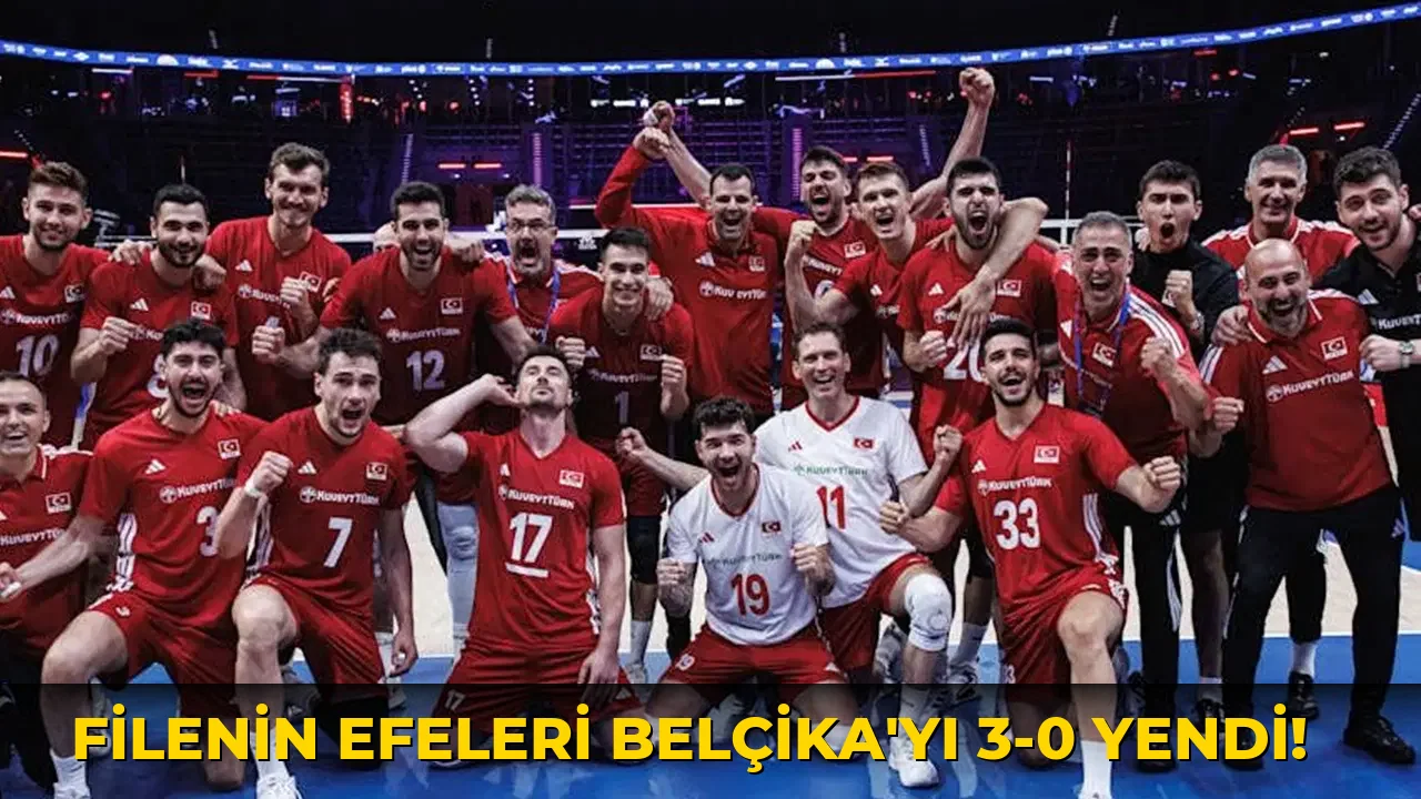 Filenin Efeleri Belçika'yı 3-0 yendi!