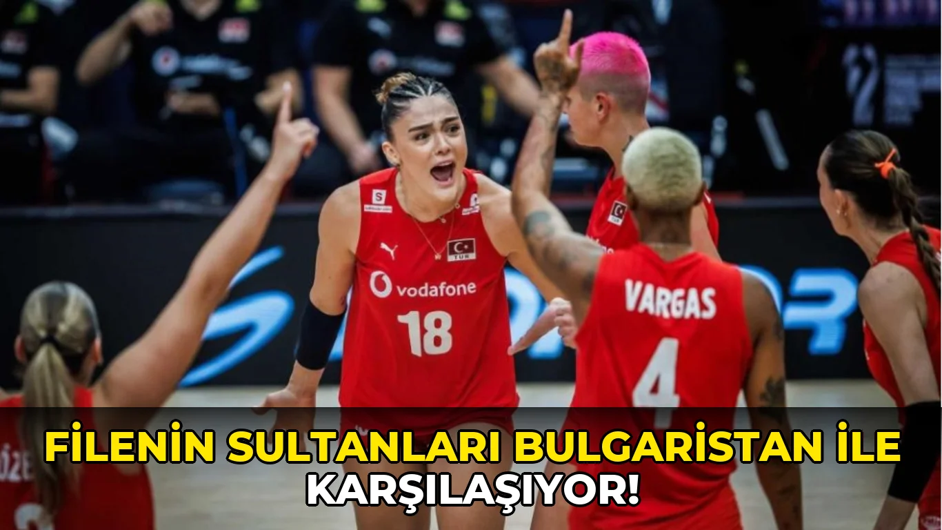 Filenin Sultanları Bulgaristan ile karşılaşıyor!