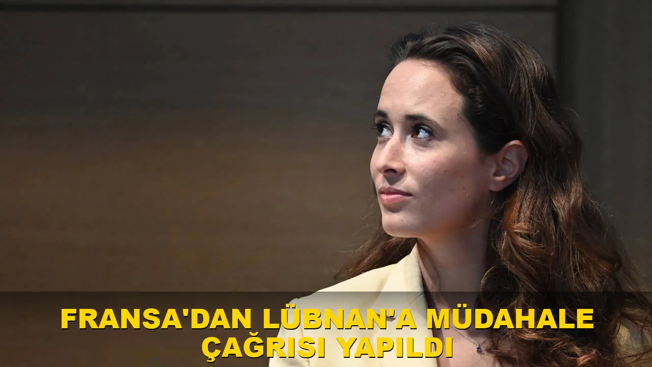 Fransa'dan Lübnan'a müdahale çağrısı yapıldı