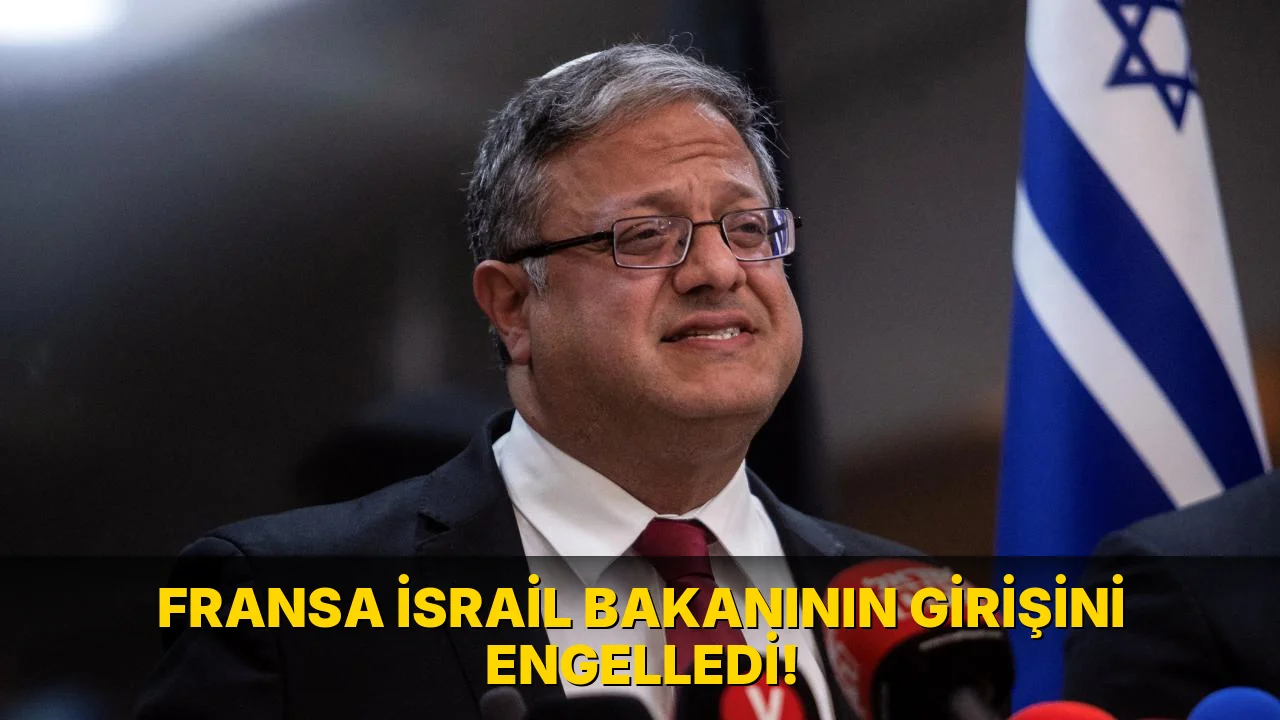 Fransa İsrail Bakanının Girişini Engelledi!