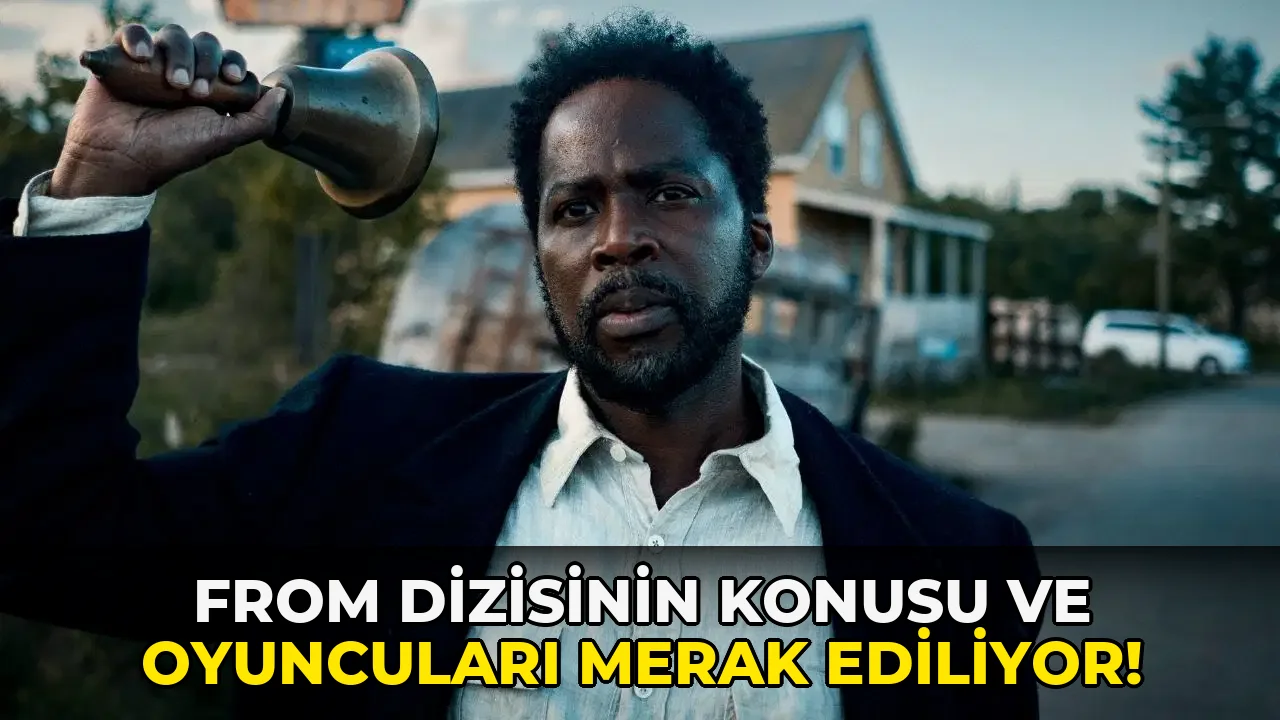 From Dizisinin Konusu ve Oyuncuları Merak Ediliyor!