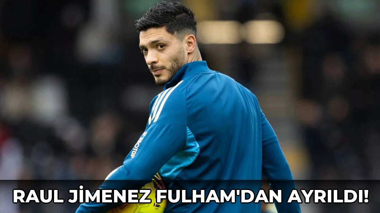 Raul Jimenez Fulham'dan ayrıldı!
