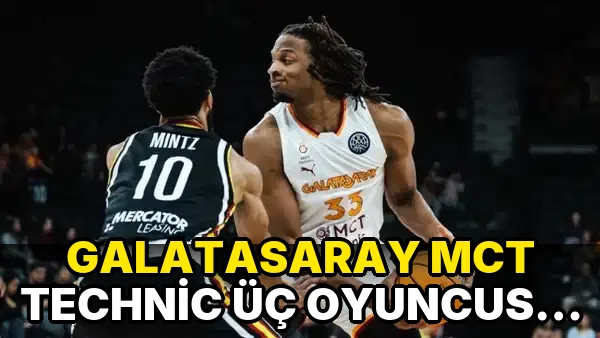 Galatasaray MCT Technic Üç Oyuncusu Üç Oyuncu Birden!