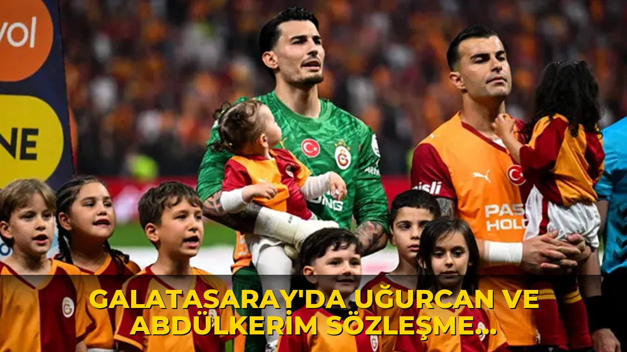 Galatasaray'da Uğurcan ve Abdülkerim Sözleşme Düzenlemesine!