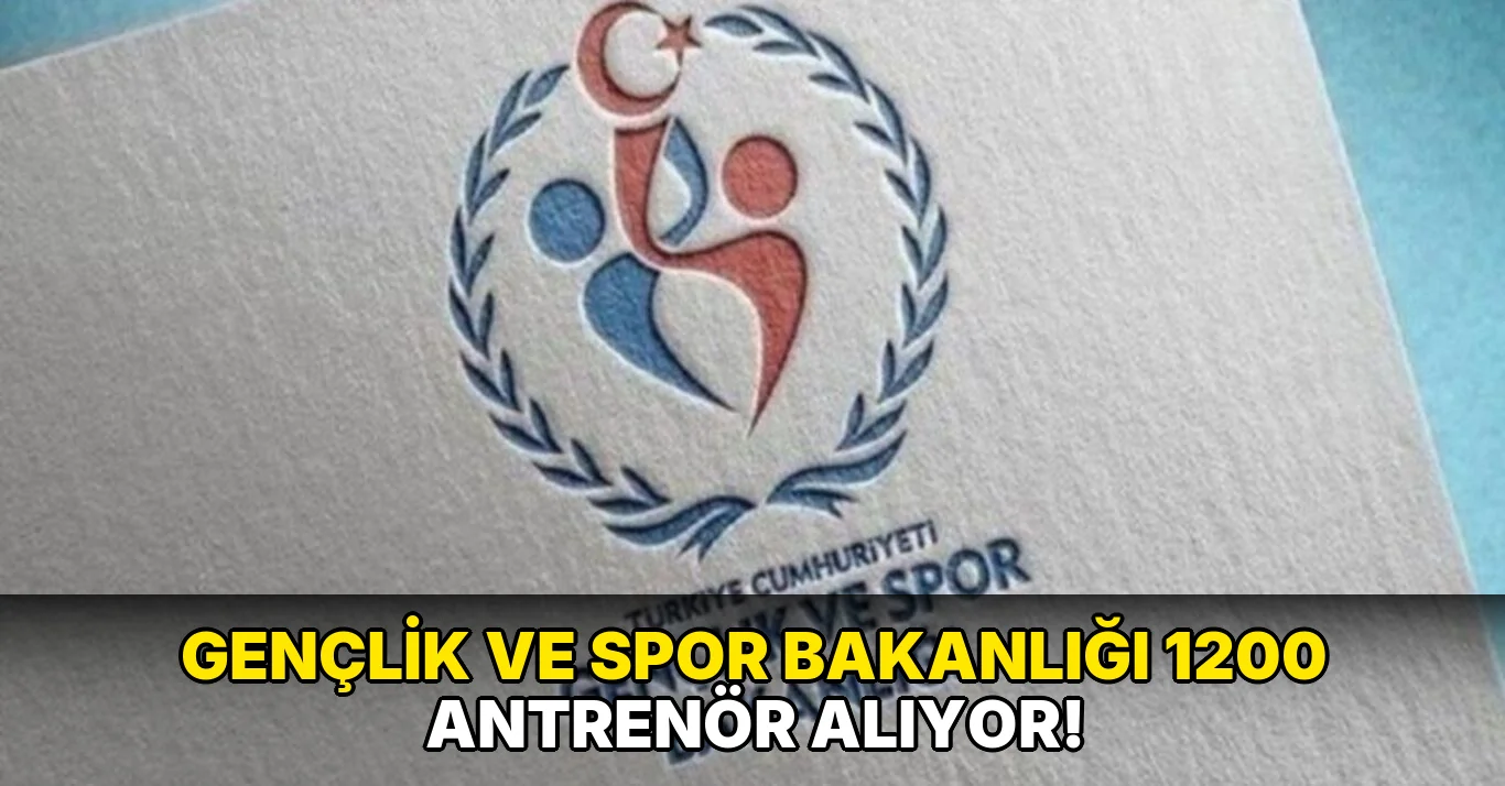 Gençlik ve Spor Bakanlığı 1200 Antrenör Alıyor!