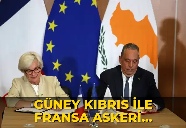 Güney Kıbrıs ile Fransa Askeri İşbirliği yaptı!