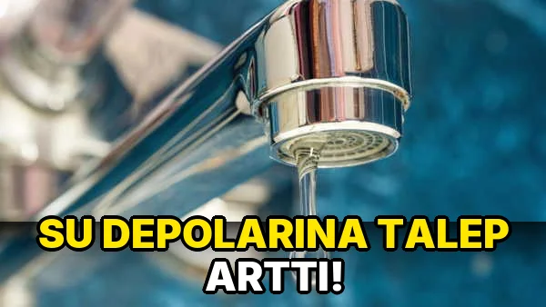 Su Depolarına Talep Arttı!