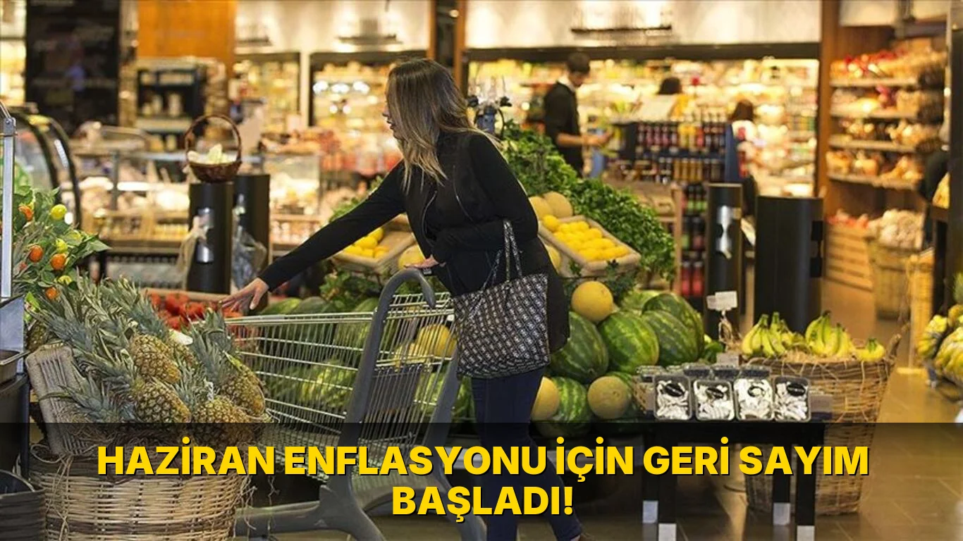 Haziran Enflasyonu için geri Sayım Başladı!