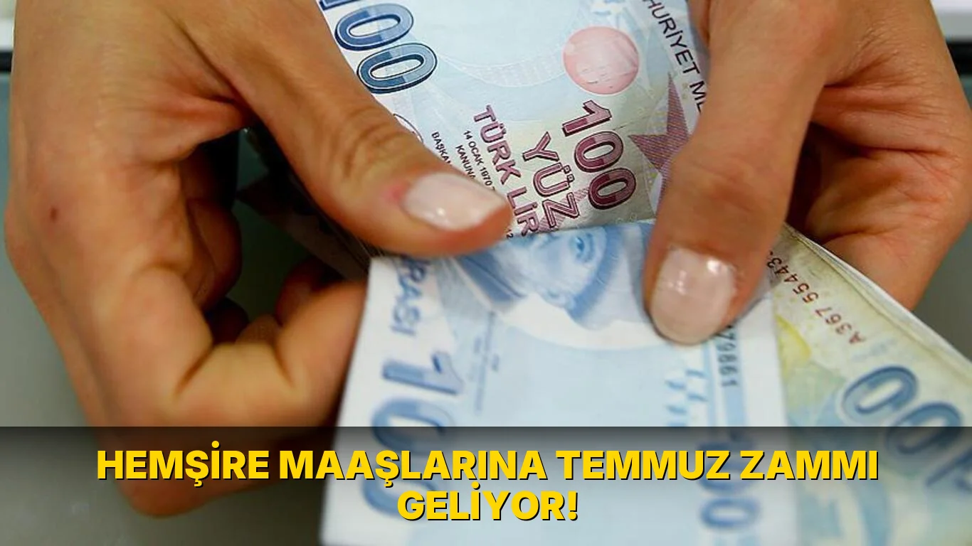 Hemşire Maaşlarına Temmuz Zammı Geliyor!