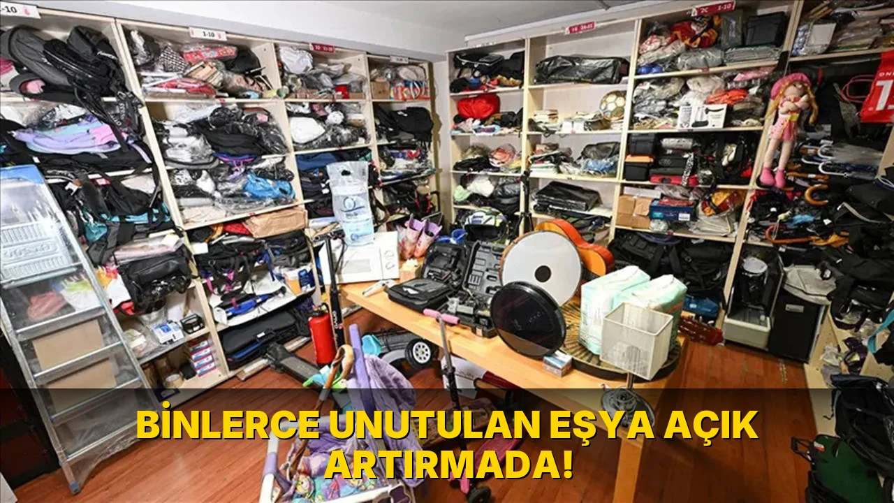 Binlerce Unutulan Eşya Açık Artırmada!
