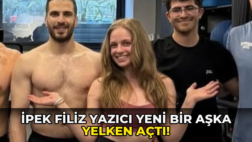 İpek Filiz Yazıcı Yeni bir aşka Yelken Açtı!