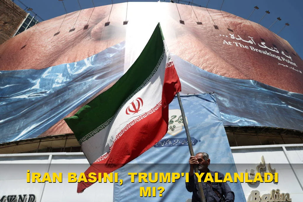 İran basını, Trump'ı yalanladı mı?