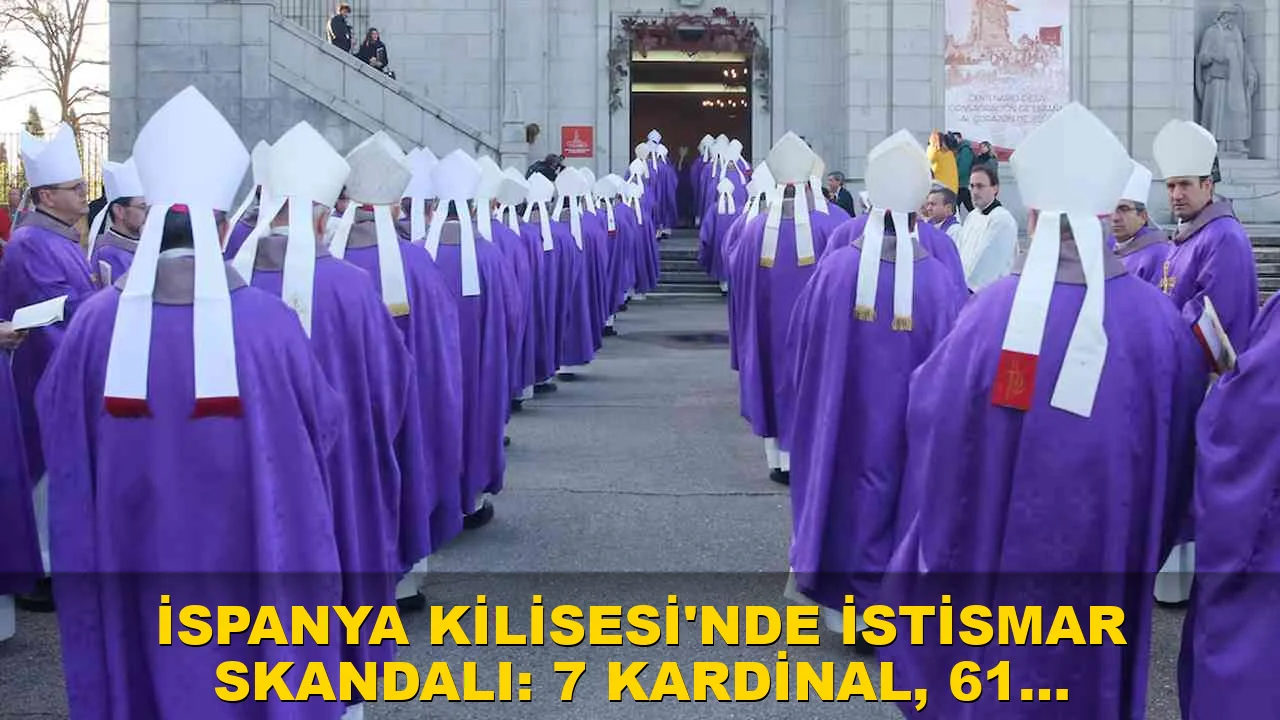 İspanya Kilisesi'nde istismar skandalı: 7 kardinal, 61 piskopos listed