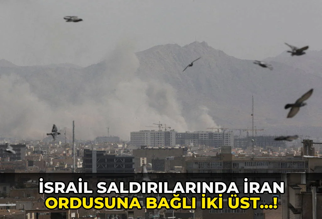 İsrail Saldırılarında İran Ordusuna Bağlı İki Üst…!