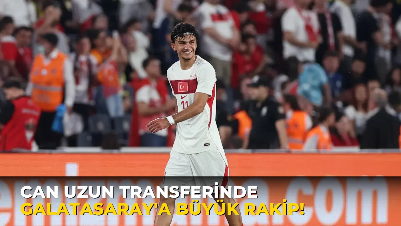 Can Uzun Transferinde Galatasaray'a Büyük Rakip!