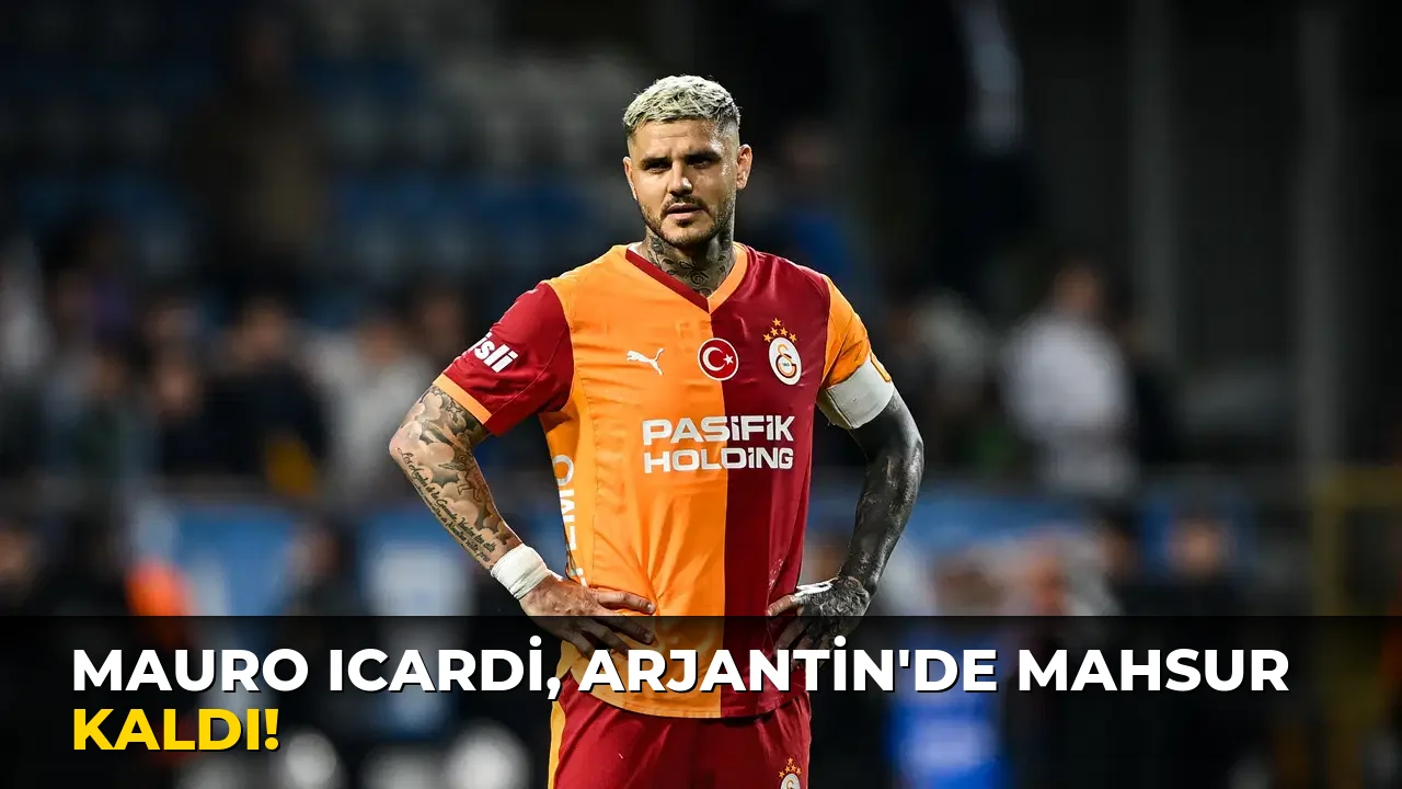 Mauro Icardi, Arjantin'de mahsur kaldı!