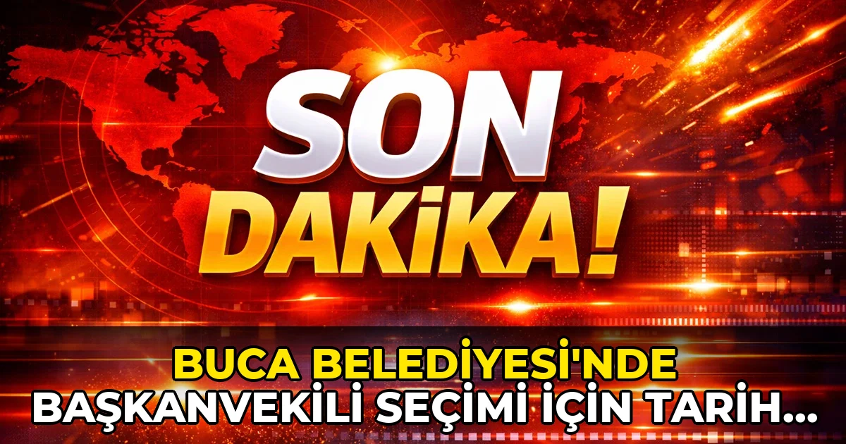Buca Belediyesi'nde Başkanvekili Seçimi için Tarih Belli oldu!