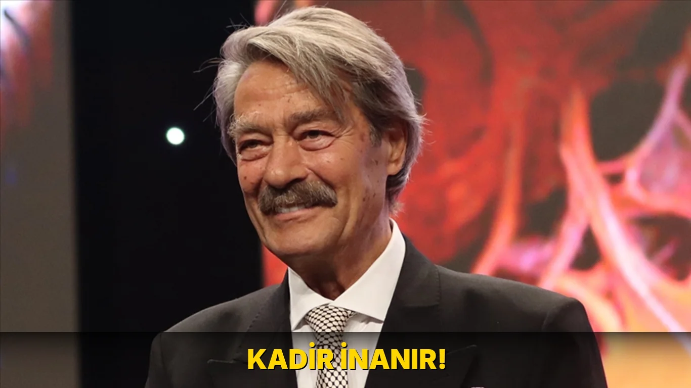 Kadir İnanır!