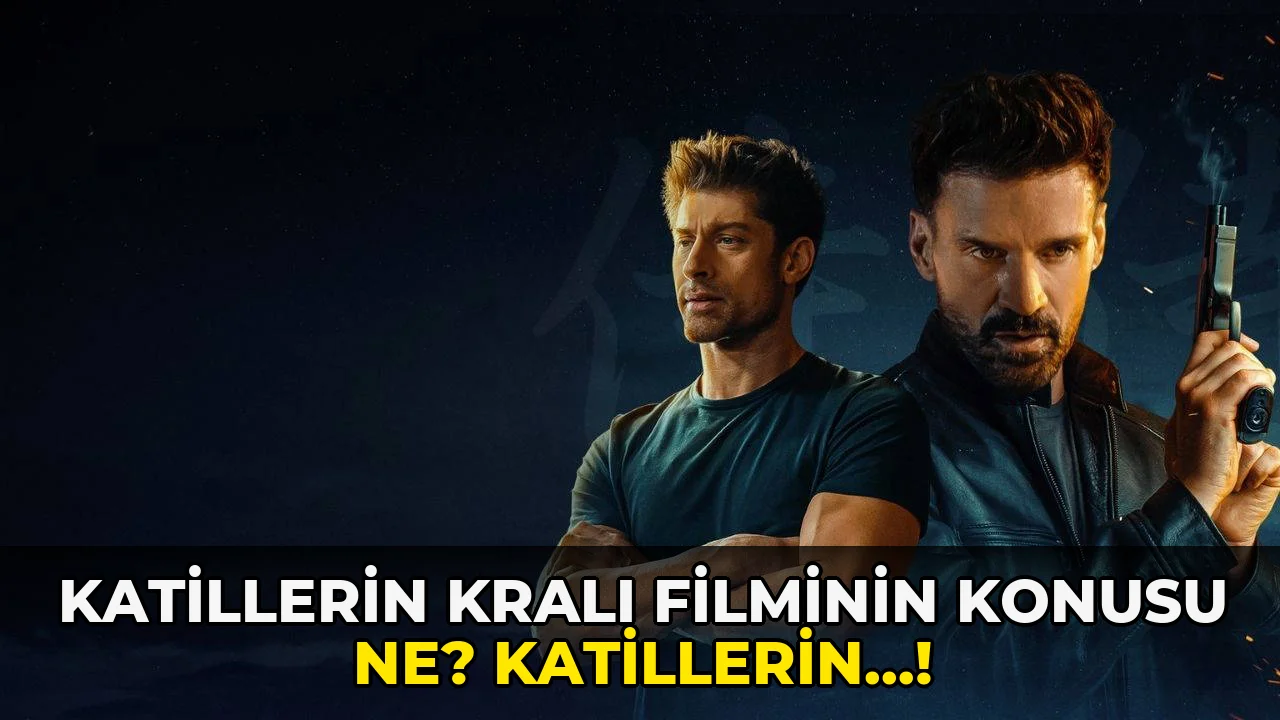 Katillerin Kralı Filminin Konusu ne? Katillerin…!