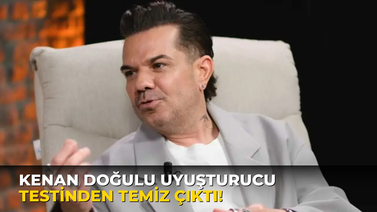 Kenan Doğulu Uyuşturucu Testinden Temiz Çıktı!