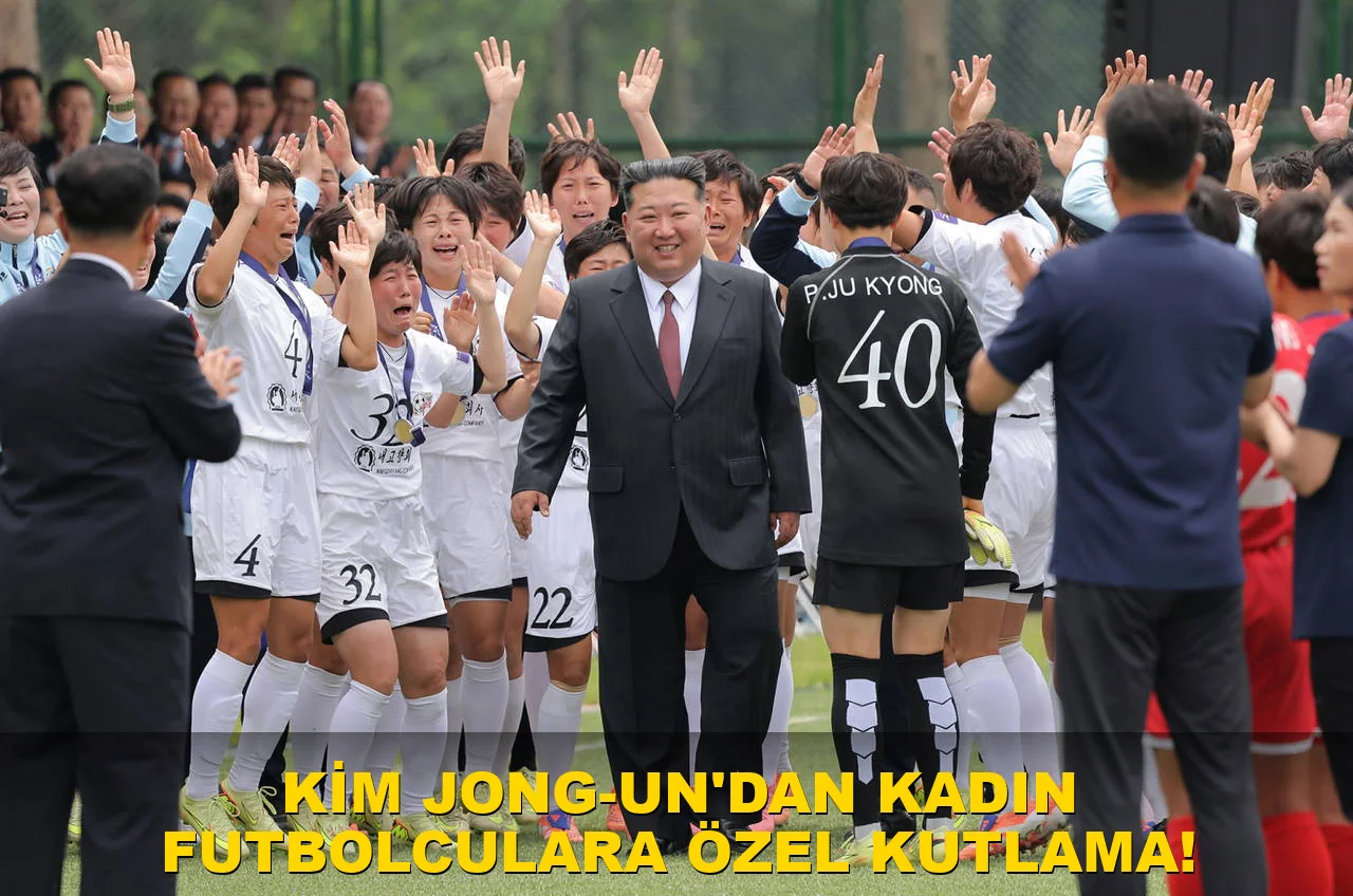 Kim Jong-un'dan kadın futbolculara özel kutlama!