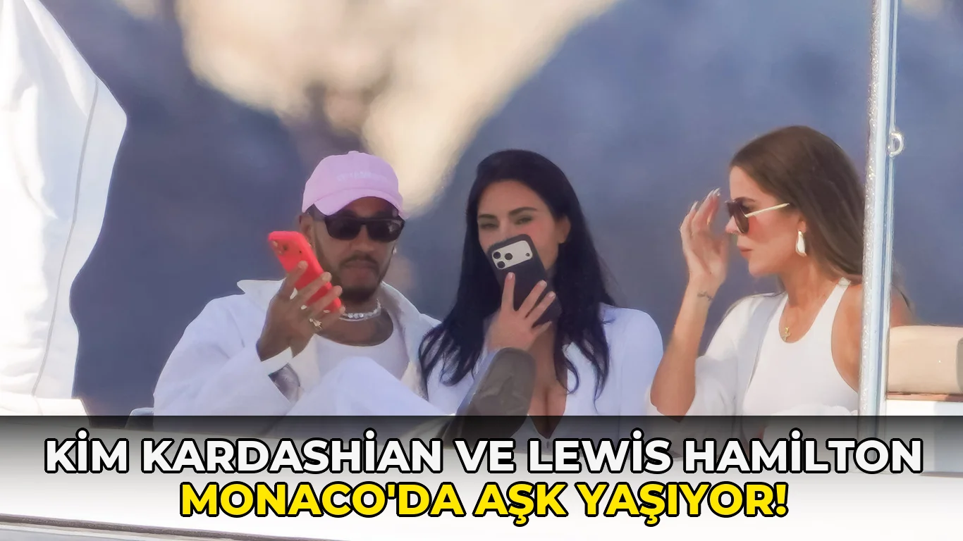 Kim Kardashian ve Lewis Hamilton Monaco'da aşk yaşıyor!