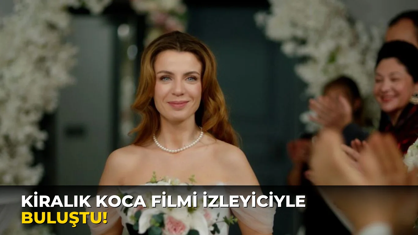 Kiralık Koca Filmi İzleyiciyle Buluştu!