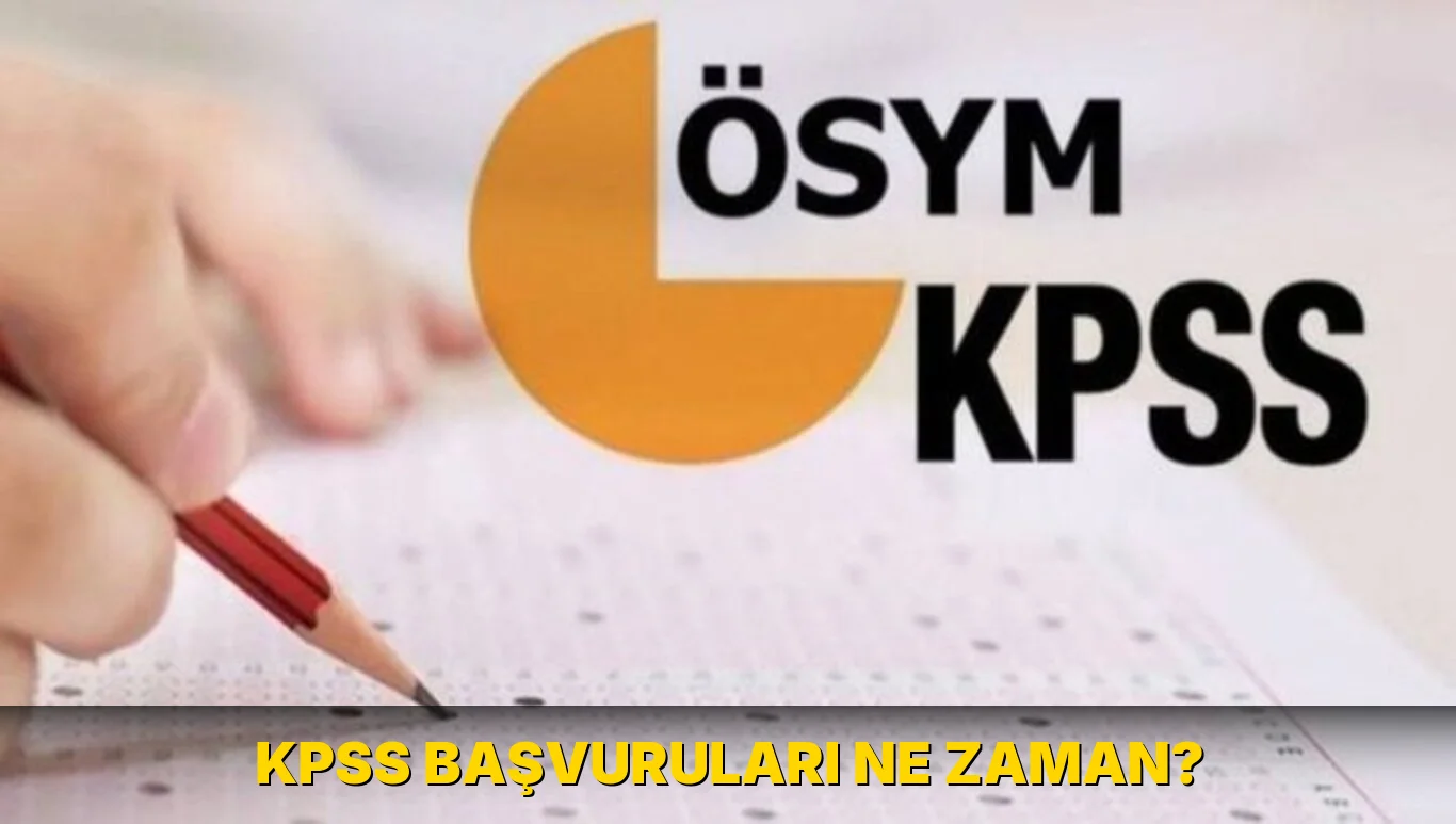 Kpss Başvuruları ne zaman?