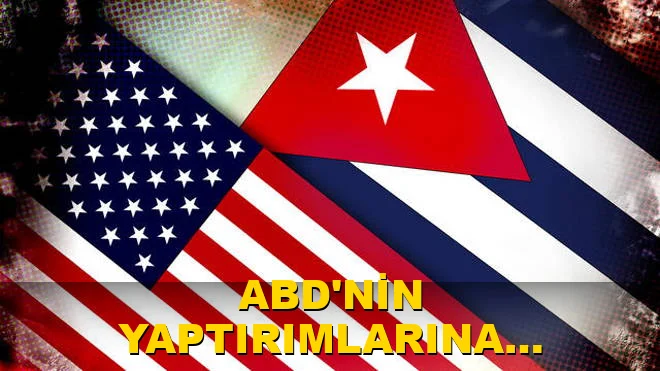 ABD'nin yaptırımlarına Küba'dan sert tepki geldi