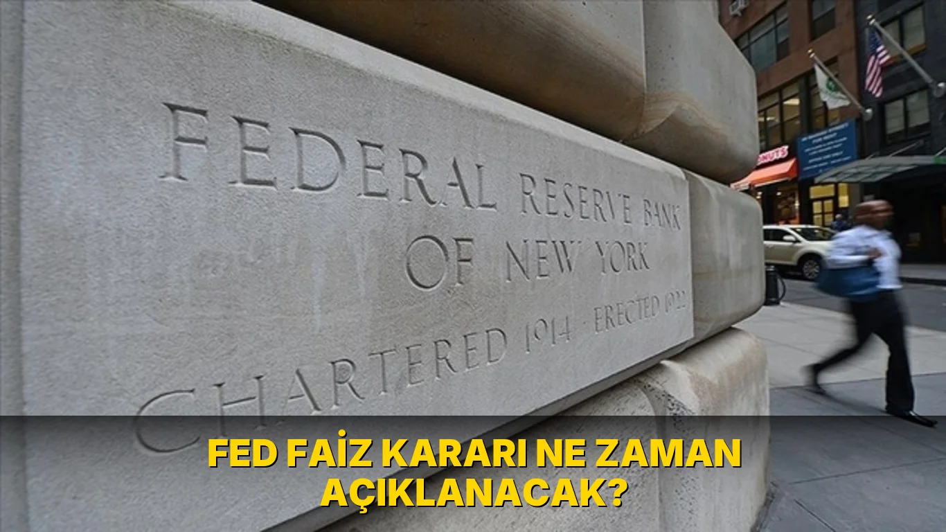 Fed Faiz Kararı ne zaman?
