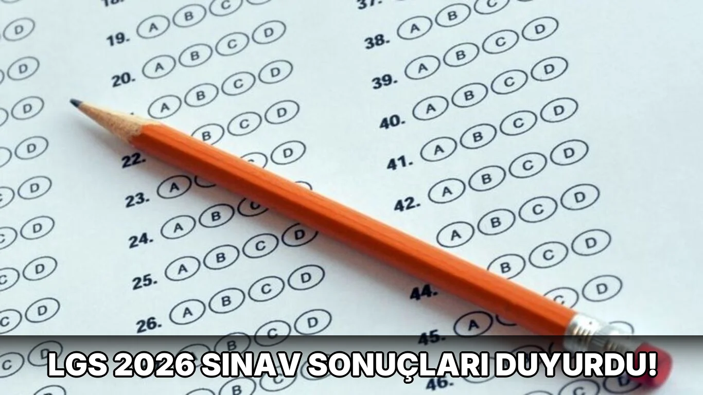 Lgs 2026 SINAV SONUÇLARI duyurdu!