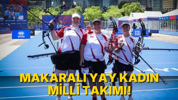 Makaralı Yay Kadın Milli Takımı!