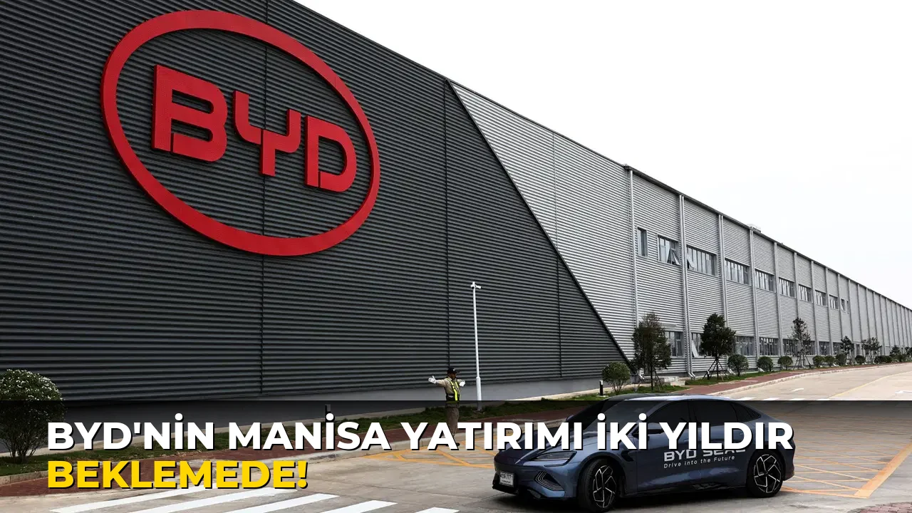 Byd'nin Manisa Yatırımı İki Yıldır Beklemede!