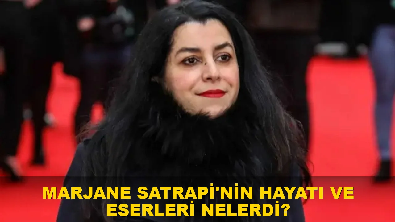 Marjane Satrapi'nin hayatı ve eserleri nelerdi?