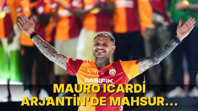 Mauro Icardi Arjantin'de mahsur kaldı!