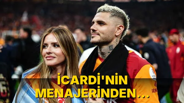 İcardi'nin Menajerinden transfer açıklaması geldi!