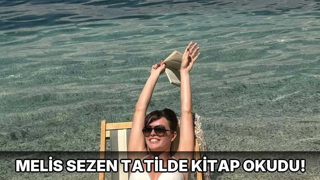 Melis Sezen Tatilde Kitap Okudu!
