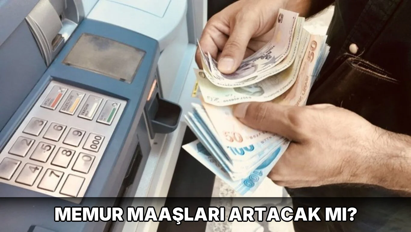 Memur Maaşları Artacak mı?
