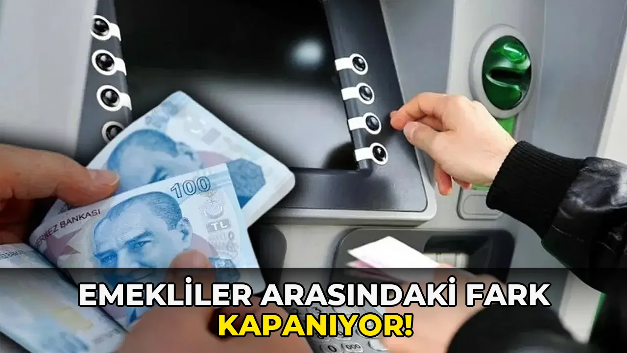 Emekliler Arasındaki Fark kapanıyor!