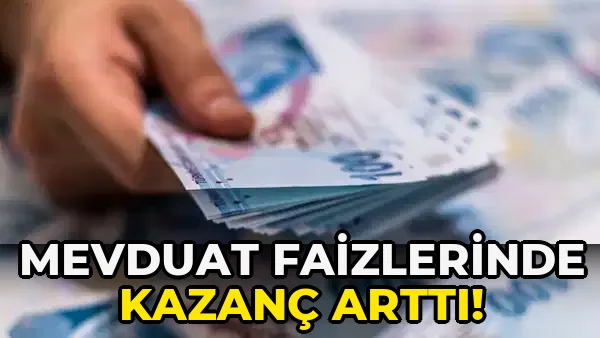 Mevduat Faizlerinde Kazanç Arttı!