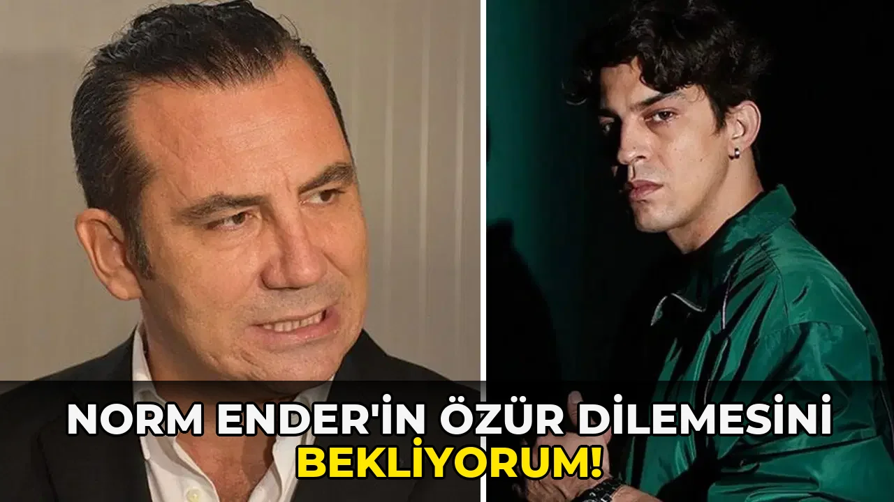 Norm Ender'in Özür Dilemesini Bekliyorum!