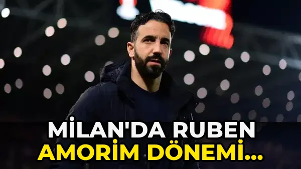 Milan'da Ruben Amorim Dönemi resmen…!