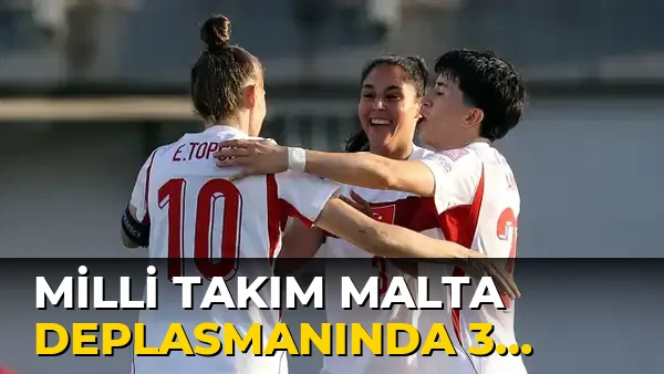 Milli Takım Malta Deplasmanında 3 golle kazandı!