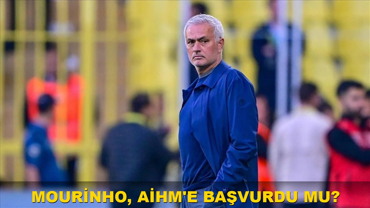 Mourinho, AİHM'e başvurdu mu?