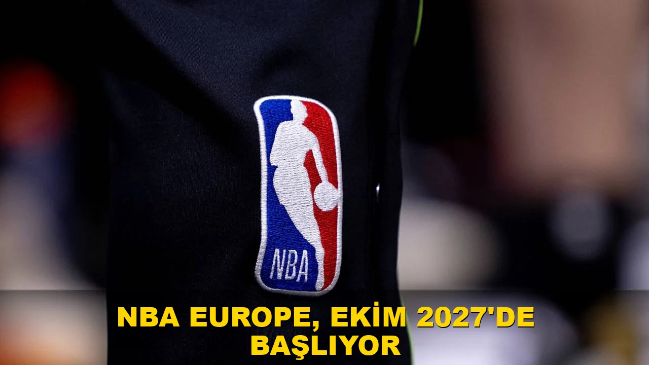 NBA Europe, Ekim 2027'de Başlıyor