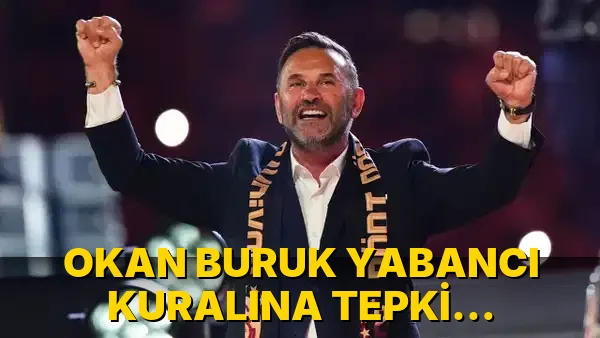 Okan Buruk Yabancı Kuralına tepki gösterdi!