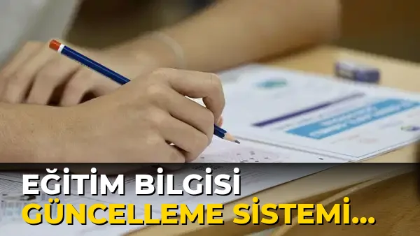 Eğitim Bilgisi Güncelleme Sistemi Erişime!