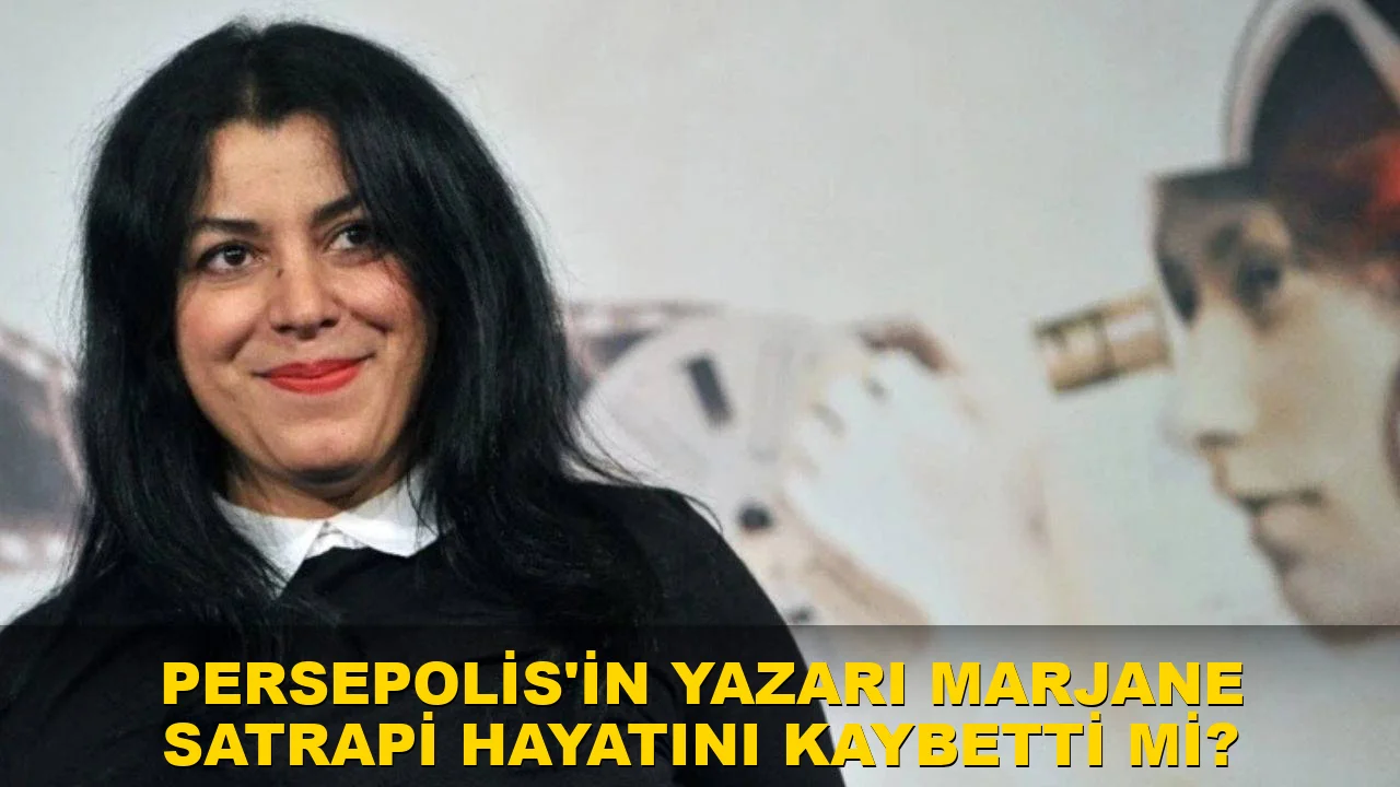 Persepolis'in yazarı Marjane Satrapi hayatını kaybetti mi?